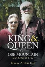 King & Queen of OSE Mountain: Our Labor of Love