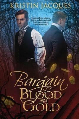 A Bargain of Blood and Gold - Kristin Jacques - cover