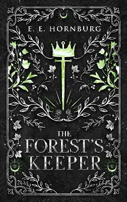 The Forest's Keeper - E E Hornburg - cover