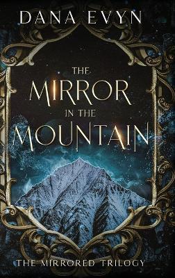 The Mirror in the Mountain - Dana Evyn - cover