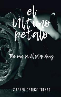 el ultimo petalo - Stephen George - cover