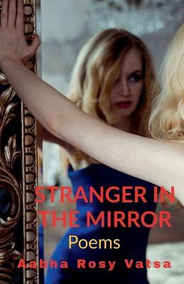 Stranger in the Mirror - Aabha Rosy - cover