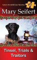 Tinsel, Trials, & Traitors - Mary Seifert - cover