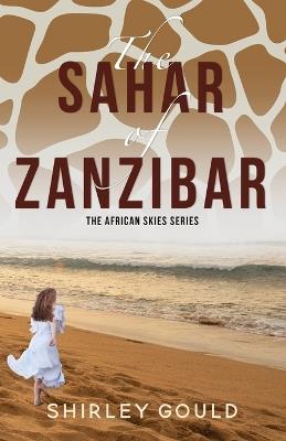 The Sahar of Zanzibar - Shirley Gould - cover