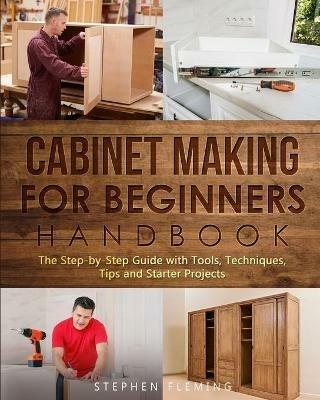Cabinet making for Beginners Handbook - Stephen Fleming - cover