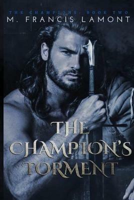 The Champion's Torment - M Francis Lamont - cover