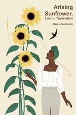 Arising Sunflower. Lost in Translation