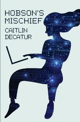 Hobson's Mischief - Caitlin Decatur - cover