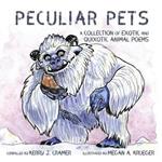 Peculiar Pets: A Collection of Exotic and Quixotic Animal Poems