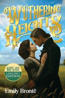 Wuthering Heights (Large Print, Annotated Biography): Large Print Edition - Emily Bronte - cover