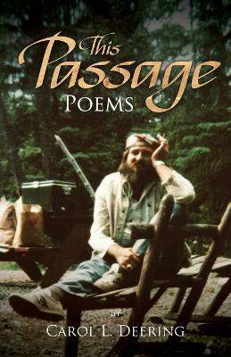 This Passage: Poems - Carol L Deering - cover