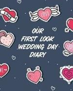 Our First Look Wedding Day Diary: Wedding Day Bride and Groom Love Notes
