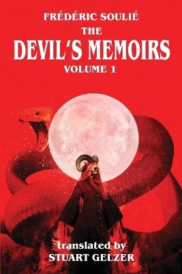The Devil's Memoirs Volume 1 - Frederic Soulie - cover