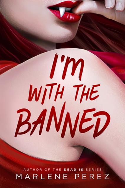 I'm with the Banned - Marlene Perez - ebook
