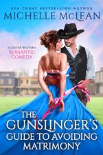 The Gunslinger’s Guide to Avoiding Matrimony