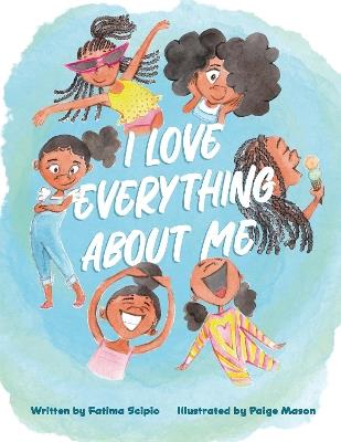 I Love Everything About Me - Fatima Scipio - cover