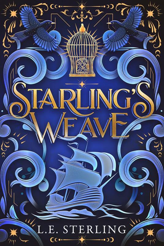 Starling's Weave - L.E. Sterling - ebook
