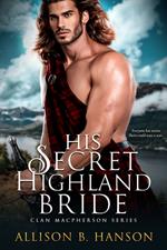 His Secret Highland Bride