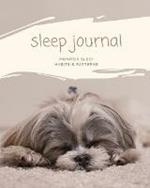 Sleep Journal: Daily Log Sleep Time, Woke Time, Track Exercise Activities, Water Intake Tracker, Notebook, Book