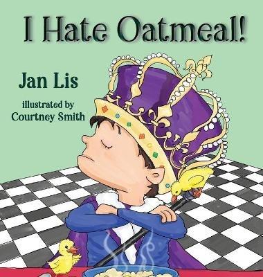 I Hate Oatmeal - Jan Lis - cover