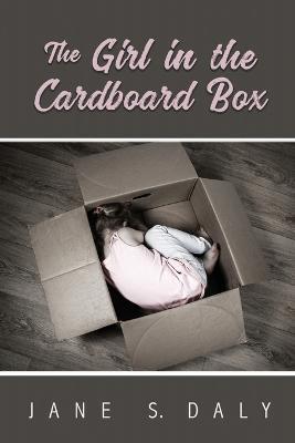 The Girl in the Cardboard Box - Jane S Daly - cover