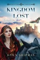 Libro in inglese Kingdom Lost  - Dawn Shipman