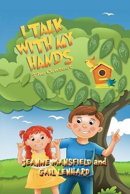 I Talk with My Hands - Gail Lenhard,Jeanne Mansfield - cover