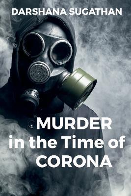 Murder in the Time of Corona - Darshana Sugathan - cover