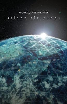 Silent Altitudes - Michael James Emberger - cover