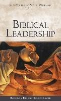 Biblical Leadership: Becoming a Different Kind of Leader - Ken Collier,Matt Williams - cover