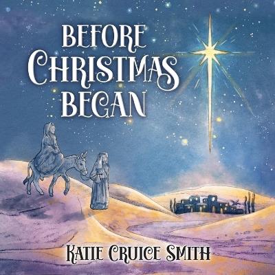 Before Christmas Began - Katie Cruice Smith - cover