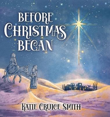 Before Christmas Began - Katie Cruice Smith - cover