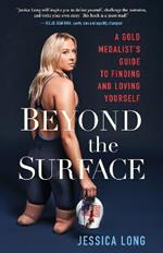 Beyond the Surface: A Gold Medalist’s Guide to Finding and Loving Yourself