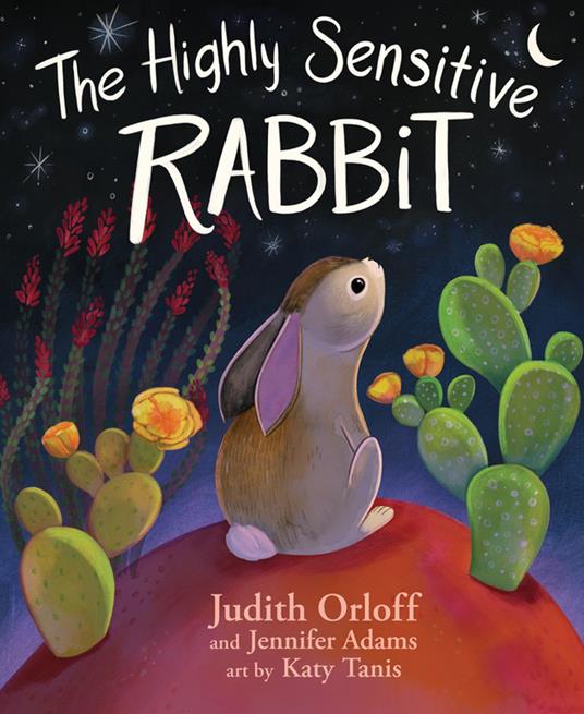 The Highly Sensitive Rabbit - Jennifer Adams,Judith Orloff,Katy Tanis - ebook