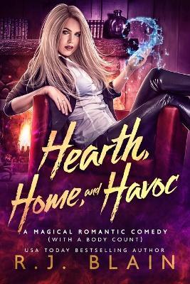 Hearth, Home, and Havoc - R J Blain - cover