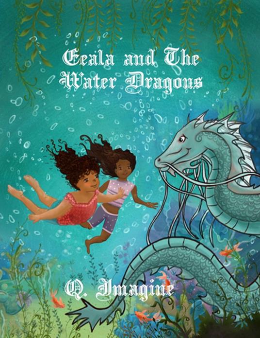 Eeala And The Water Dragons - Q. Imagine - ebook