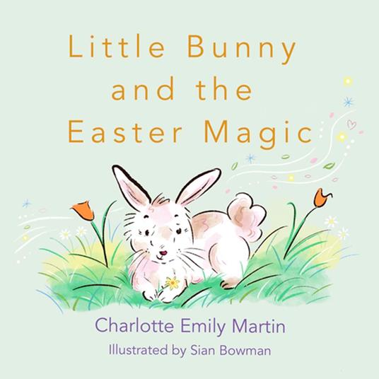 Little Bunny and the Easter Magic - Charlotte Emily Martin - ebook