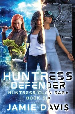 Huntress Defender - Michael Anderle,Jamie Davis - cover