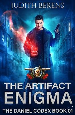 The Artifact Enigma: An Urban Fantasy Action Adventure - Martha Carr,Michael Anderle,Judith Berens - cover