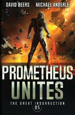 Prometheus Unites - David Beers,Michael Anderle - cover