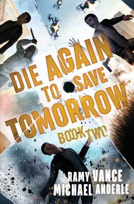 Die Again To Save Tomorrow - Ramy Vance,Michael Anderle - cover