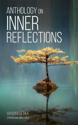 Anthology on Inner Reflections - Shivakumar U - cover
