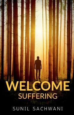 Welcome Suffering - Sunil Sachwani - cover