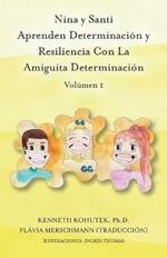 Nina y Santi Aprenden Determinacion y Resiliencia Con La Amiguita Determinacion
