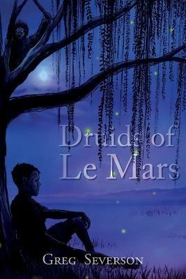 Druids of Le Mars - Greg Severson - cover
