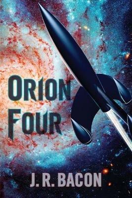 Orion Four - J R Bacon - cover