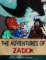 The Adventures Of Zadok