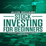 Stock Investing for Beginners: 30 Valuable Stock Investing Lessons for Beginners