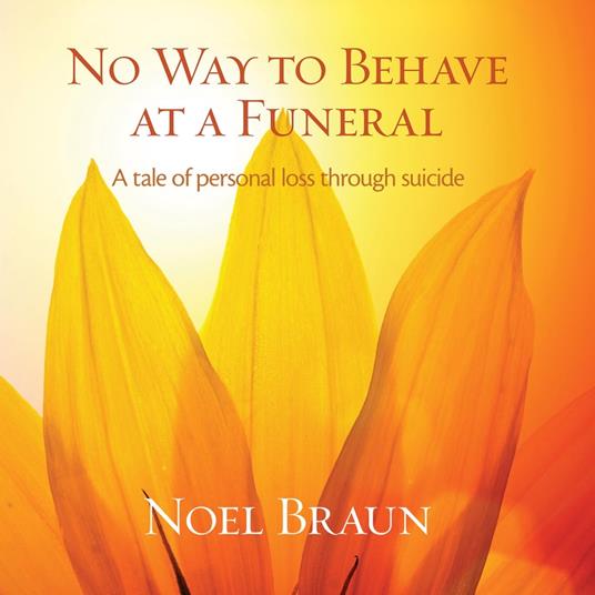 No way to behave at a funeral - a tale of personal loss through suicide