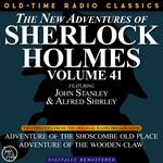 THE NEW ADVENTURES OF SHERLOCK HOLMES, VOLUME 41; EPISODE 1: ADVENTURE OF THE SHOSCOMBE OLD PLACE??EPISODE 2: THE ADVENTURE OF THE WOODEN CLAW